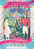 Story of a Nutcracker (Dumas Alexandre)(Paperback / softback)