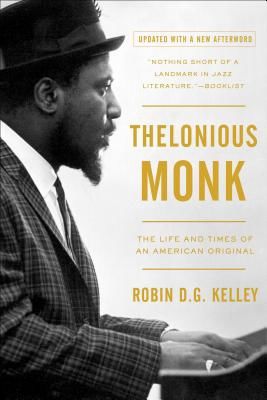 Thelonious Monk: The Life and Times of an American Original (Kelley Robin)(Paperback)