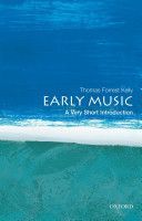 Early Music: A Very Short Introduction (Kelly Professor Thomas Forrest)(Paperback)