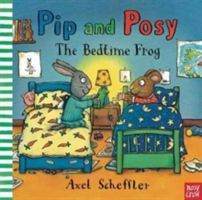 Pip and Posy: The Bedtime Frog (Nosy Crow)(Board book)