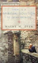 There is a Spiritual Solution to Every Problem (Dyer Dr. Wayne W.)(Paperback)