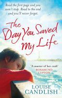 Day You Saved My Life (Candlish Louise)(Paperback)