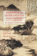 Readings in Later Chinese Philosophy - Han to the 20th Century (Tiwald Justin)(Paperback)