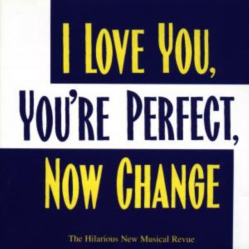 I Love You, You're Perfect, Now Change (CD / Album)