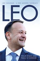 Leo - Leo Varadkar - A Very Modern Taoiseach (Ryan Philip)(Paperback)