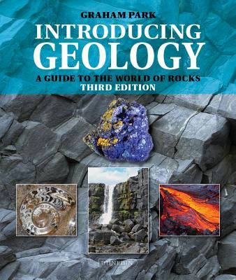 Introducing Geology - A Guide to the World of Rocks (Third Edition) (Park Graham)(Paperback / softback)