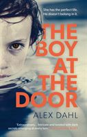 Boy at the Door - A gripping psychological thriller full of twists you won't see coming (Dahl Alex)(Paperback / softback)