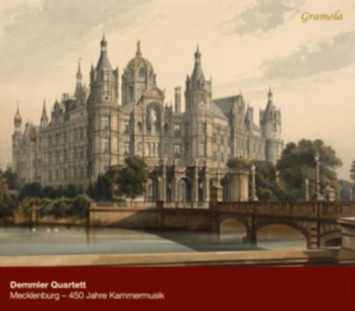 Demmler Quartett: Mecklenburg - 450 Jahre Kammermusik (CD / Album)