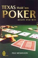 Texas Hold 'Em Poker - Begin and Win (Mendelson Paul)(Paperback)