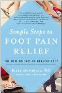 Simple Steps to Foot Pain Relief - The New Science of Healthy Feet (Bowman Katy)(Paperback)