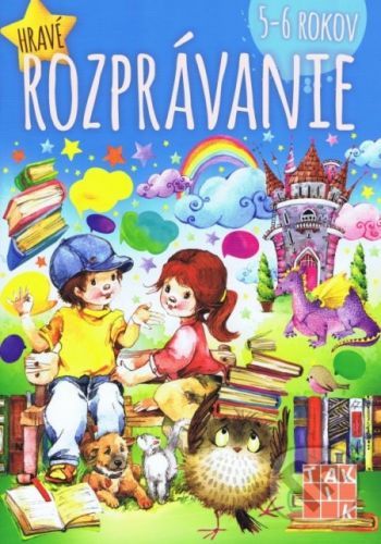 Hravé rozprávanie 5-6 rokov - Dáša Mochňacká, Mária Župová