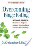 Overcoming Binge Eating - The Proven Program to Learn Why You Binge and How You Can Stop (Fairburn Christopher G.)(Paperback)