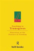 Teaching to Transgress - Education as the Practice of Freedom (Hooks Bell)(Paperback)