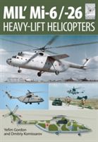 Flight Craft 10: MIL' MI-6/-26 - Heavy Lift Helicopters (Gordon Yefim)(Paperback)