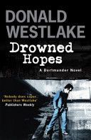 Drowned Hopes - A Dortmunder Mystery (Westlake Donald E.)(Paperback)