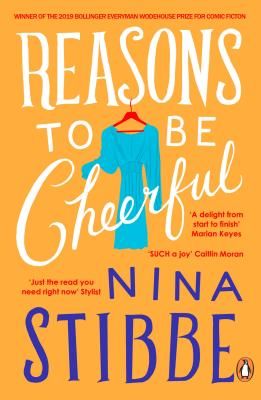 Reasons to be Cheerful - Winner of the 2019 Bollinger Everyman Wodehouse Prize for Comic Fiction (Stibbe Nina)(Paperback / softback)