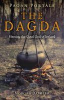 Pagan Portals - the Dagda - Meeting the Good God of Ireland (Daimler Morgan)(Paperback / softback)