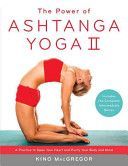 Power of Ashtanga Yoga II: The Intermediate Series - A Practice to Open Your Heart and Purify Your Body and Mind (MacGregor Kino)(Paperback)