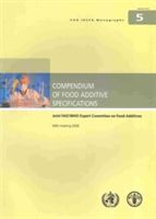 Compendium of Food Additive Specifications (Joint FAO/WHO Expert Committee on Food Additives)(Paperback)