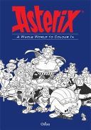 Whole World to Colour in - An Asterix Colouring Book (Hachette Children's Books)(Paperback)