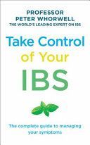 Take Control of Your IBS - The Complete Guide to Managing Your Symptoms (Whorwell Peter)(Paperback)