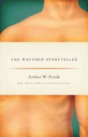 Wounded Storyteller - Body, Illness, and Ethics (Frank Arthur W.)(Paperback)