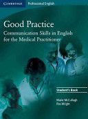 Good Practice Student's Book - Communication Skills in English for the Medical Practitioner (McCullagh Marie)(Paperback)