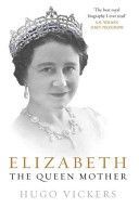 Elizabeth, the Queen Mother (Vickers Hugo)(Paperback)