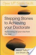 Stepping Stones to Achieving Your Doctorate: By Focusing on Your Viva from the Start (Trafford Vernon)(Paperback)
