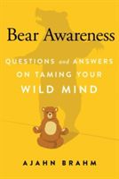 Bear Awareness - Questions and Answers on Taming Your Wild Mind (Brahm Ajahn)(Paperback)
