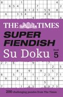 Times Super Fiendish Su Doku Book 5 - 200 Challenging Puzzles from the Times (The Times Mind Games)(Paperback)