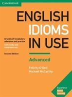 English Idioms in Use Advanced Book with Answers - Vocabulary Reference and Practice (O'Dell Felicity)(Paperback)