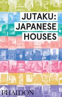 Jutaku: Japanese Houses (Pollock Naomi)(Pevná vazba)
