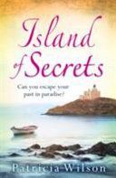 Island of Secrets - Escape to Paradise with This Compelling Summer Treat (Wilson Patricia)(Paperback)