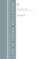 Code of Federal Regulations, Title 07 Agriculture 1200-1599, Revised as of January 1, 2018 (Office Of The Federal Register (U.S.))(Paperback)