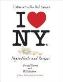 I Love New York - A Moment in New York Cuisine: Ingredients and Recipes (Humm Daniel)(Pevná vazba)