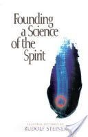 Founding a Science of the Spirit - Fourteen Lectures Given in Stuttgart Between 22 August and 4 September 1906 (Steiner Rudolf)(Paperback)