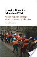 Bringing Down the Educational Wall - Political Regimes, Ideology, and the Expansion of Education (Manzano Dulce (Universidad Complutense Madrid))(Pevná vazba)