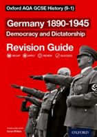 Oxford AQA GCSE History: Germany 1890-1945 Democracy and Dictatorship Revision Guide (9-1) (Wilkes Aaron)(Paperback)