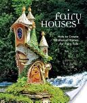 Fairy Houses - How to Create Whimsical Homes for Fairy Folk (Smith Sally J.)(Pevná vazba)