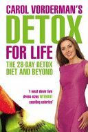 Carol Vorderman's Detox for Life: The 28 Day Detox Diet and Beyond (Vorderman Carol)(Paperback)