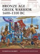 Bronze Age Greek Warrior 1600-1100 Bc (D'Amato Raffaele)(Paperback)