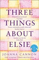 Three Things About Elsie - A Richard and Judy Book Club Pick 2018 (Cannon Joanna)(Paperback)