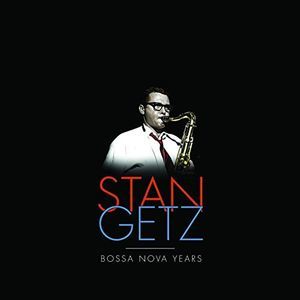 Bossa Nova Years (Stan Getz) (Vinyl / 12