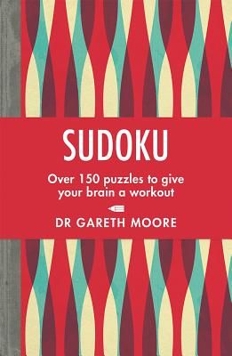 Sudoku - Over 150 puzzles to give your brain a workout (Moore Gareth)(Paperback / softback)