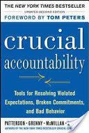 Crucial Accountability: Tools for Resolving Violated Expectations, Broken Commitments, and Bad Behavior (Patterson Kerry)(Paperback)
