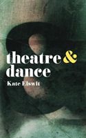 Theatre and Dance (Elswit Kate)(Paperback)