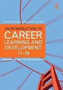 Introduction to Career Learning and Development 11-19 - Perspectives, Practice and Possibilities (Barnes Anthony)(Paperback)