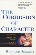 Corrosion of Character - The Personal Consequences of Work in the New Capitalism (Sennett Richard)(Paperback)