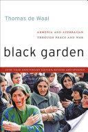 Black Garden - Armenia and Azerbaijan Through Peace and War (De Waal Thomas)(Paperback)